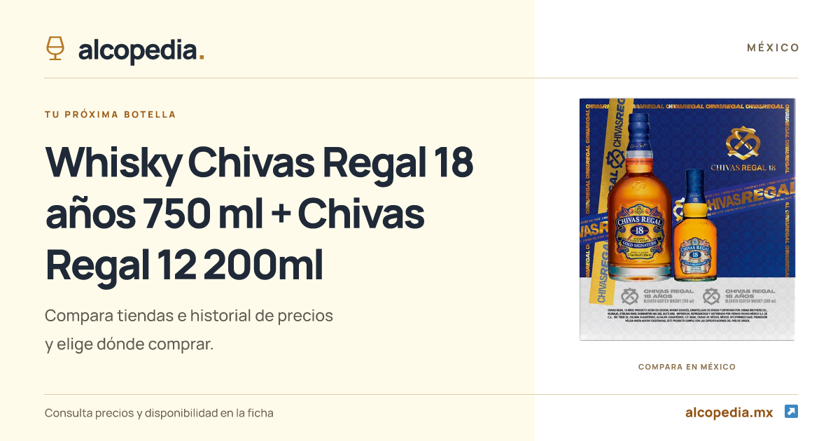 Whisky Chivas Regal 18 años 750 ml + Chivas Regal 12 200ml